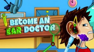 Ear Doctor Clinic Game - Kids Medical Game
